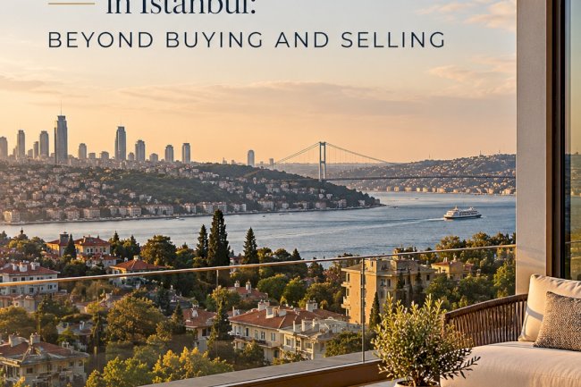 Strategic Real Estate Asset Management in Istanbul: Beyond Buying and Selling